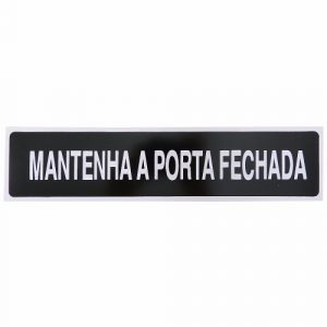 PLACA SINALIZACAO MANTENHA FECHADA - JA