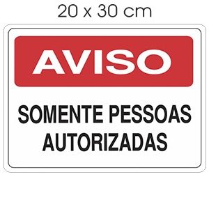 PLACA SINALIZACAO ENTRADA PERMITIDA SOMENTE PESSOAS AUTORIZADAS - JA