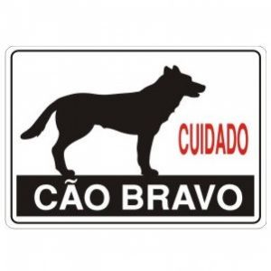 PLACA SINALIZACAO CUIDADO CÃO BRAVO - JA
