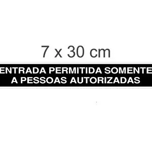 PLACA SINALIZACAO ENTRADA PERMITIDA SOMENTE A PESSOAS AUTORIZADAS - JA