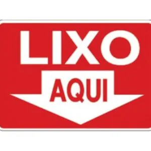 PLACA SINALIZACAO LIXO AQUI - JA